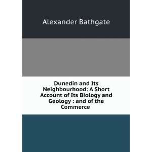   Biology and Geology  and of the Commerce . Alexander Bathgate Books