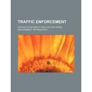    funding of automatic red light and speed enforcement technologies