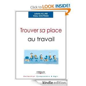 Trouver sa place au travail (Comprendre & Agir) (French Edition 