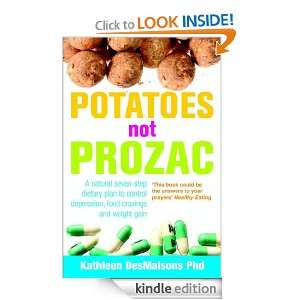 Potatoes Not Prozac Kathleen DesMaisons  Kindle Store