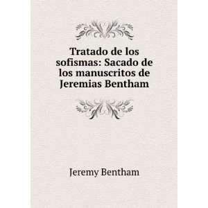   Sacado de los manuscritos de Jeremias Bentham Jeremy Bentham Books