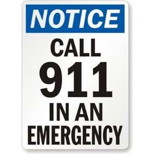  Notice Call 911 In An Emergency Aluminum Sign, 10 x 7 