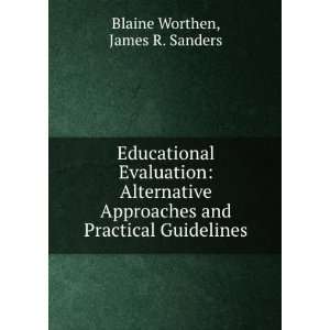   and Practical Guidelines: James R. Sanders Blaine Worthen: Books