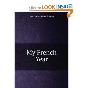 My French Year Constance Elizabeth Maud  Books