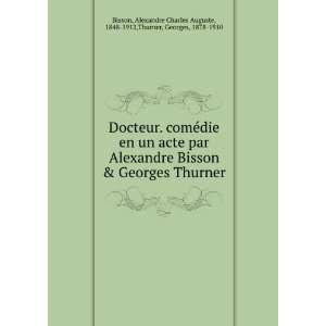   Charles Auguste, 1848 1912,Thurner, Georges, 1878 1910 Bisson: Books