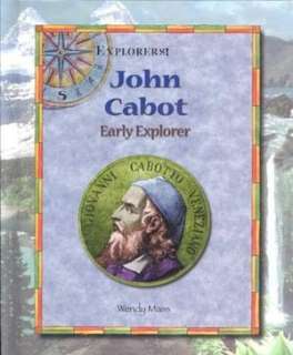 BARNES & NOBLE  John Cabot: Early Explorer by Wendy Mass, Enslow 