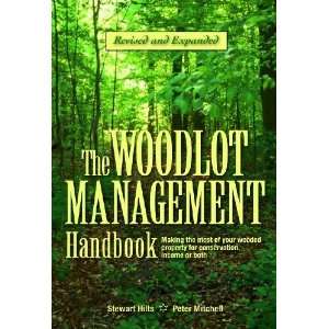  The Woodlot Management Handbook Making the Most of Your 