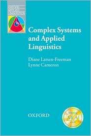 Complex Systems and Applied Linguistics, (0194422445), Diane Larsen 