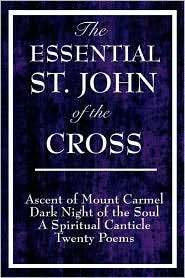 The Essential St. John of the Cross Ascent of Mount Carmel, Dark 