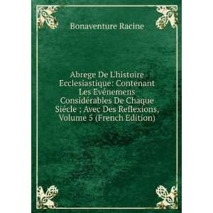   Des Reflexions, Volume 5 (French Edition) Bonaventure Racine Books