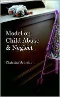 Model on Child Abuse and Christine Johnson