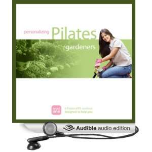  Personalizing Pilates Gardeners (Audible Audio Edition 