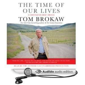  The Time of Our Lives (Audible Audio Edition) Tom Brokaw Books