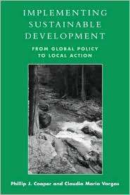 Implementing Sustainable Development, (0742523616), Phillip J. Cooper 