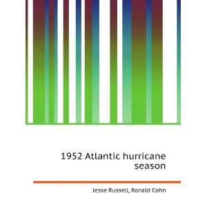  1952 Atlantic hurricane season Ronald Cohn Jesse Russell 