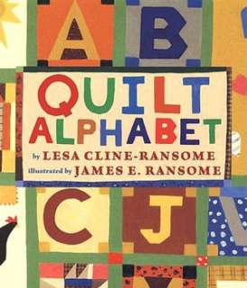   Quilt Alphabet by Lesa Cline Ransome, Holiday House 