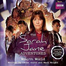 Sarah Jane Adventures Wraith World NEW by Cavan Scott 9781408466636 