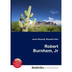  Robert Burnham, Jr. Ronald Cohn Jesse Russell Books