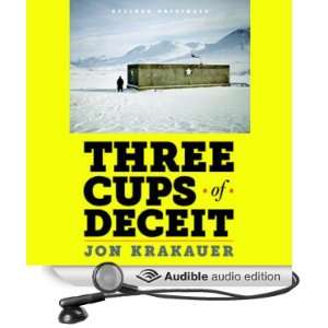 Three Cups of Deceit How Greg Mortenson, Humanitarian Hero, Lost His 