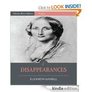 Disappearances (Illustrated) Elizabeth Gaskell, Charles River Editors 