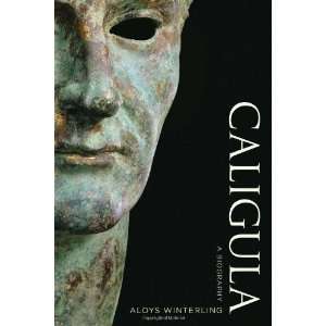  Caligula A Biography [Hardcover] Aloys Winterling Books