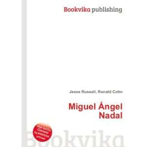  Miguel Ãngel Nadal Ronald Cohn Jesse Russell Books