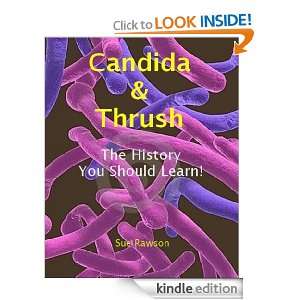 Candida & Thrush The History You Should Learn Sue Rawson  