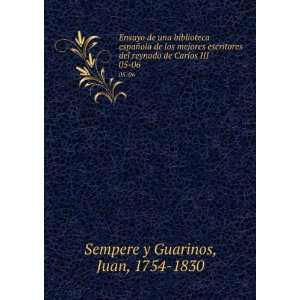   de Carlos III. 05 06 Juan, 1754 1830 Sempere y Guarinos Books