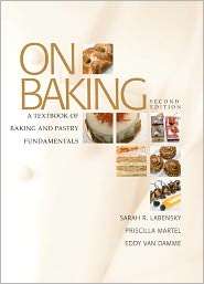 On Baking A Textbook of Baking and Pastry Fundamentals [With Study 