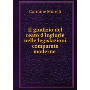   nelle legislazioni comparate moderne . Carmine Morelli Books