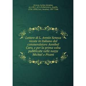   Dalmistro, Angelo, 1754 1839,Caro, Annibal, 1507 1566 Seneca Books