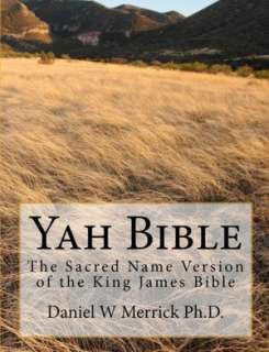  of the King James Bible by Daniel W. Merrick, CreateSpace  Paperback