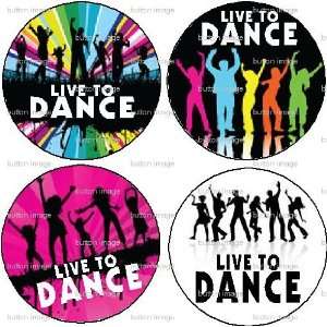 Set of 4 LIVE TO DANCE Pinback Buttons 1.25 Pins Badges DANCER