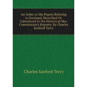    By Charles Sanford Terry Charles Sanford Terry  Books
