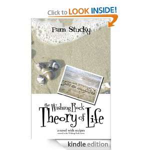  Wishing Rock Theory of Life A Novel With Recipes (The Wishing Rock 