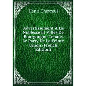   Le Party De La Feinte Union (French Edition) Henri Chevreul Books