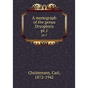   of the genus Dryopteris. pt.1 Carl, 1872 1942 Christensen Books