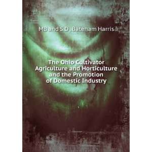   Agriculture and Horticulture and the Promotion of Domestic Industry