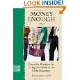 Money Enough Everyday Practices for Living Faithfully in the Global 