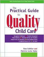 The Practical Guide to Quality Child Care, (0131705334), Pam Schiller 