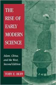 The Rise of Early Modern Science Islam, China and the West 
