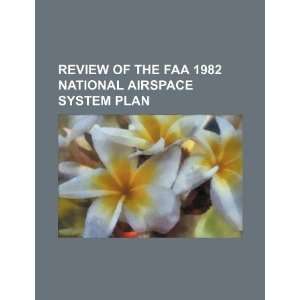  Review of the FAA 1982 national airspace system plan 