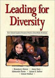Leading for Diversity How School Leaders Promote Positive Interethnic 