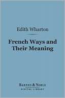 French Ways and Their Meaning ( Digital Library)