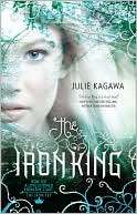 The Iron King (Iron Fey Series Julie Kagawa