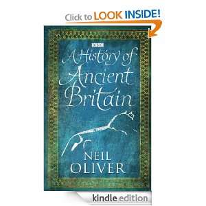 History of Ancient Britain: Neil Oliver:  Kindle Store