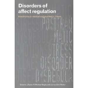  Disorders of Affect Regulation Alexithymia in Medical and 