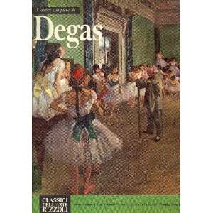   opera Completa Di Degas Franco Russoli, Fiorella Minervino Books