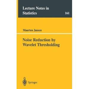  Noise Reduction by Wavelet Thresholding (Lecture Notes in 