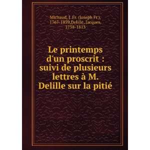   Fr. (Joseph Fr.), 1767 1839,Delille, Jacques, 1738 1813 Michaud: Books